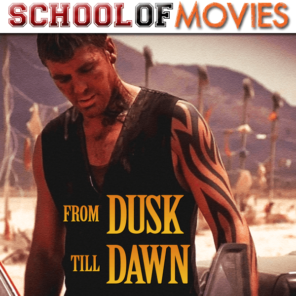 From Dusk till Dawn - School of Movies cover
