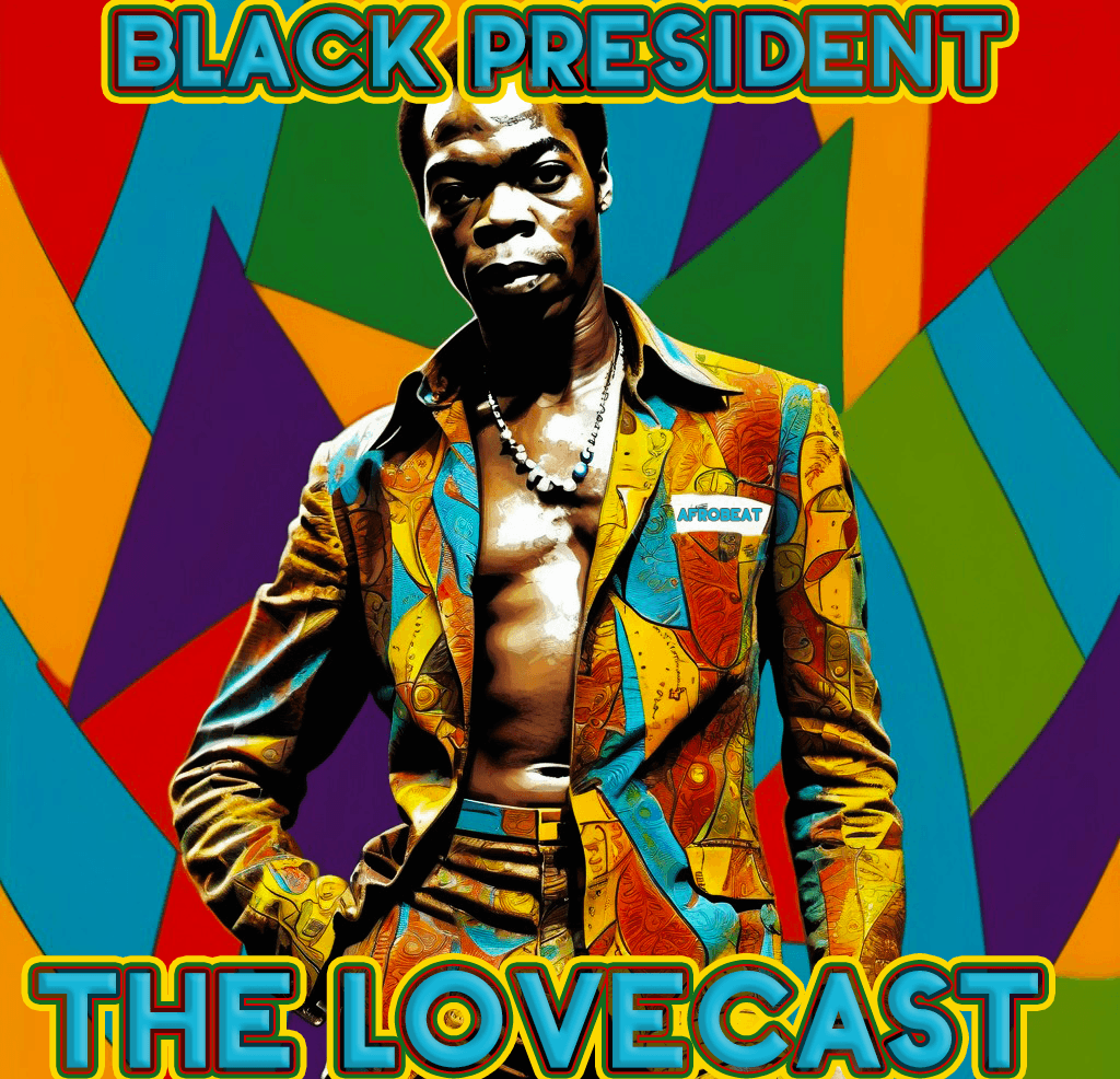 February 28 2026 - The Lovecast with Dave O Rama - CIUT FM - Black President - The Lovecast cover