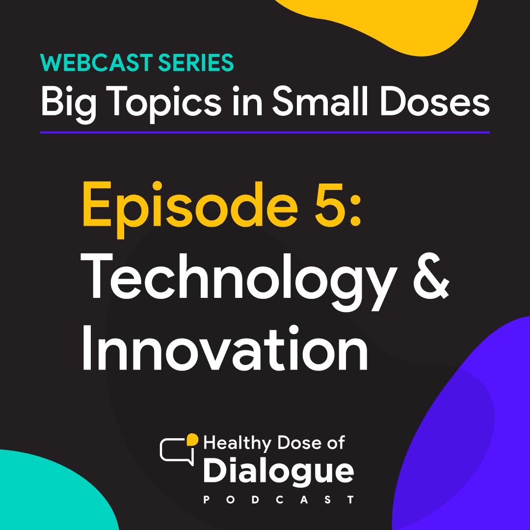Bonus: BigTopics in Small Doses: Technology & Innovation - Healthy Dose of Dialogue cover
