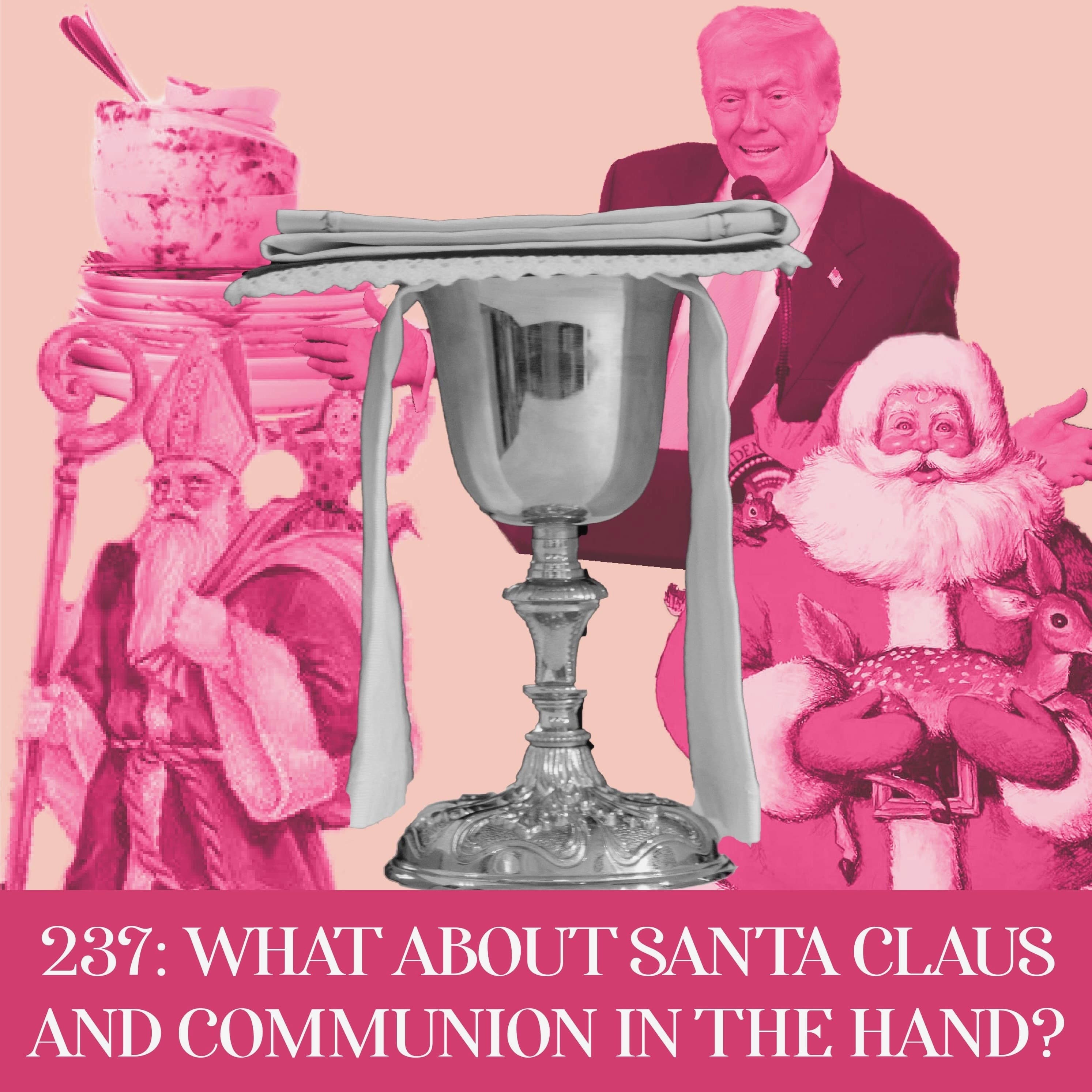What about Santa Claus & Communion in the Hand? | Ep 237 - What In The Dang Heck cover