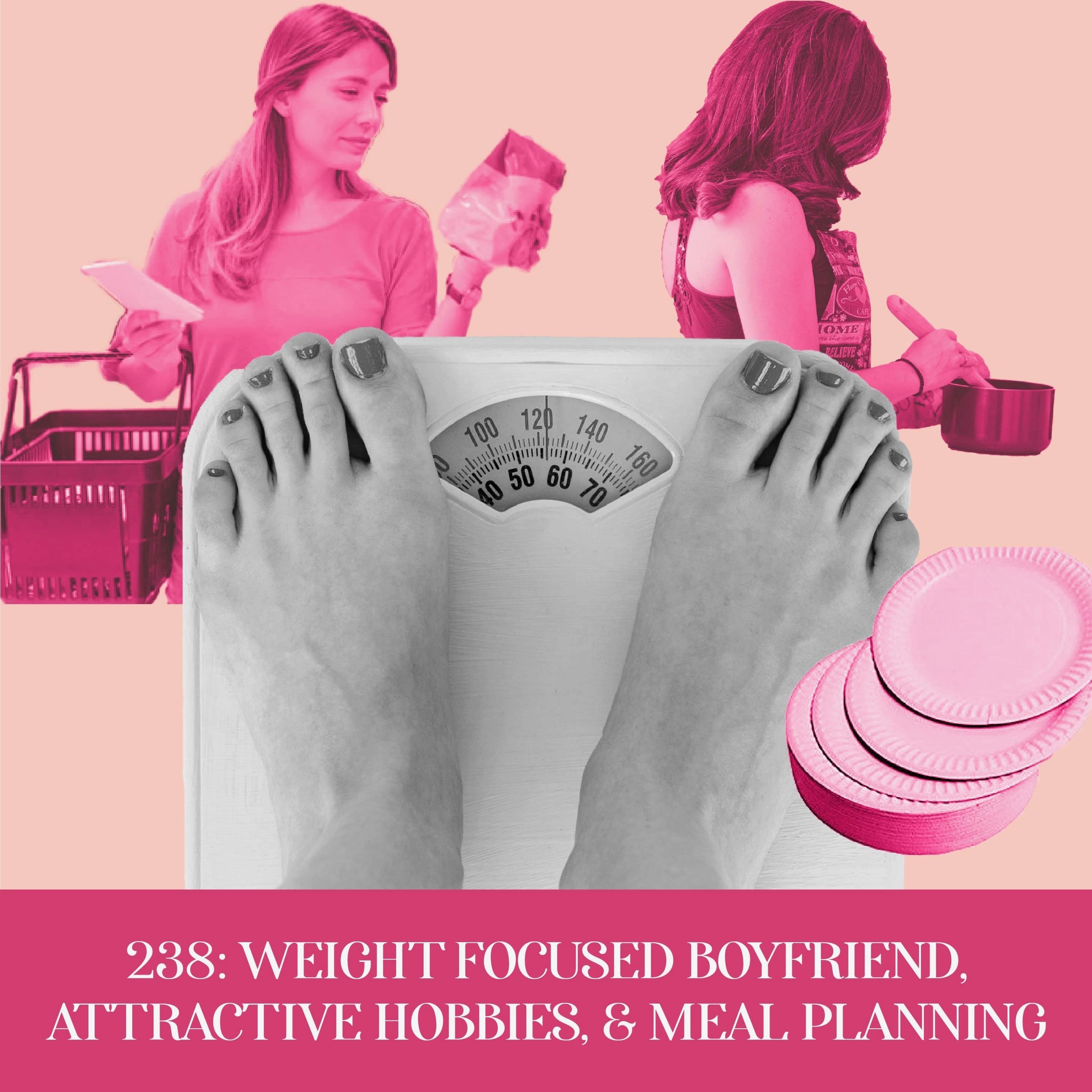 Weight focused BF, Attractive hobbies, & Meal Planning | Ep 238 - What In The Dang Heck cover