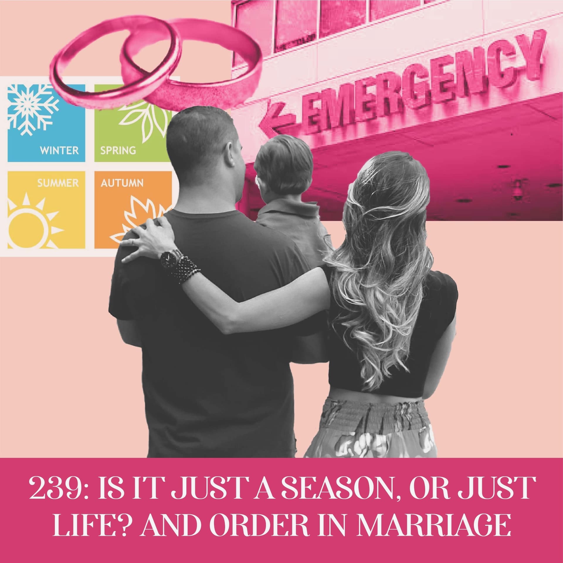 Is it Just a Season, or Just Life? + Order in Marriage | Ep 239 - What In The Dang Heck cover