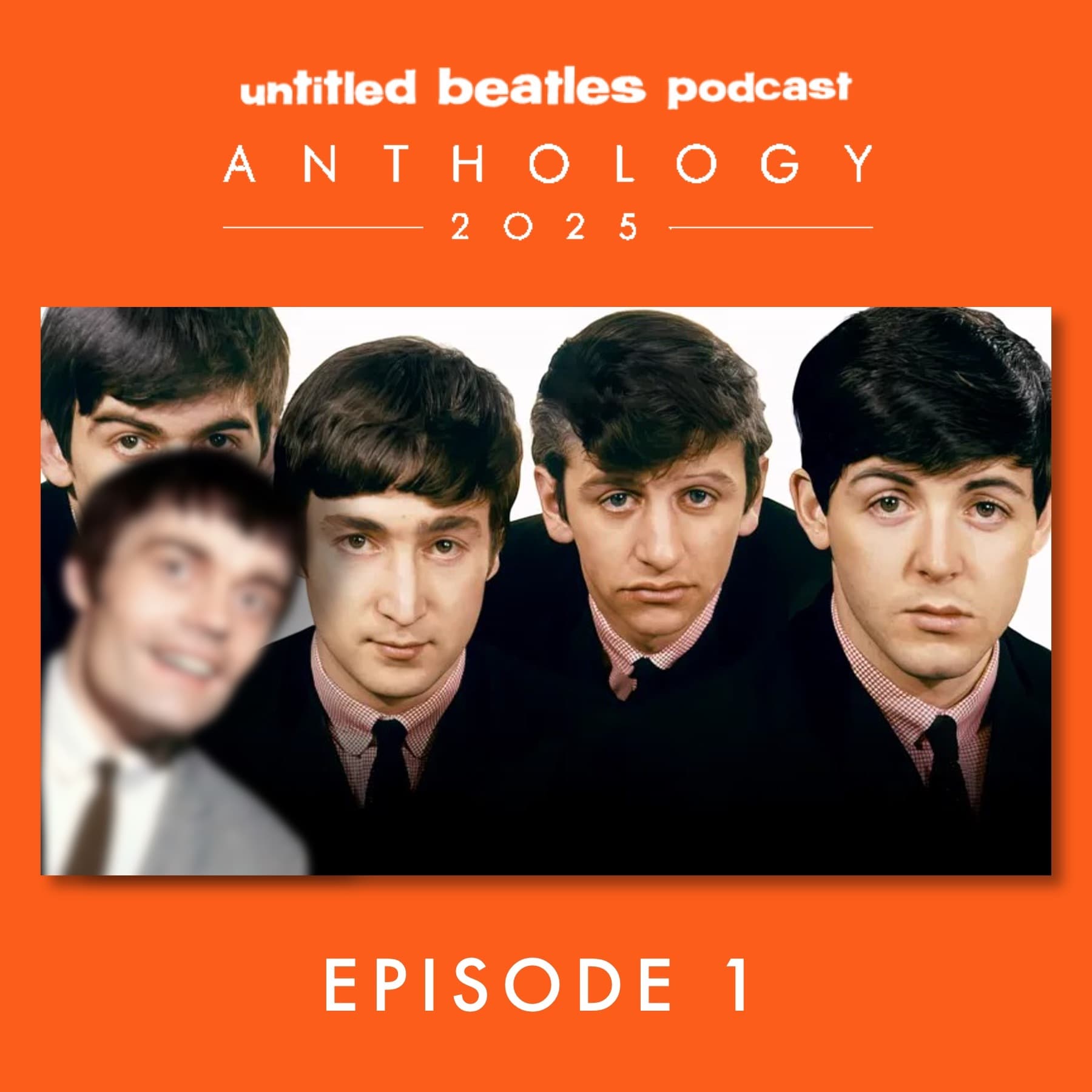 Anthology 2025 Episode 1 - Untitled Beatles Podcast cover
