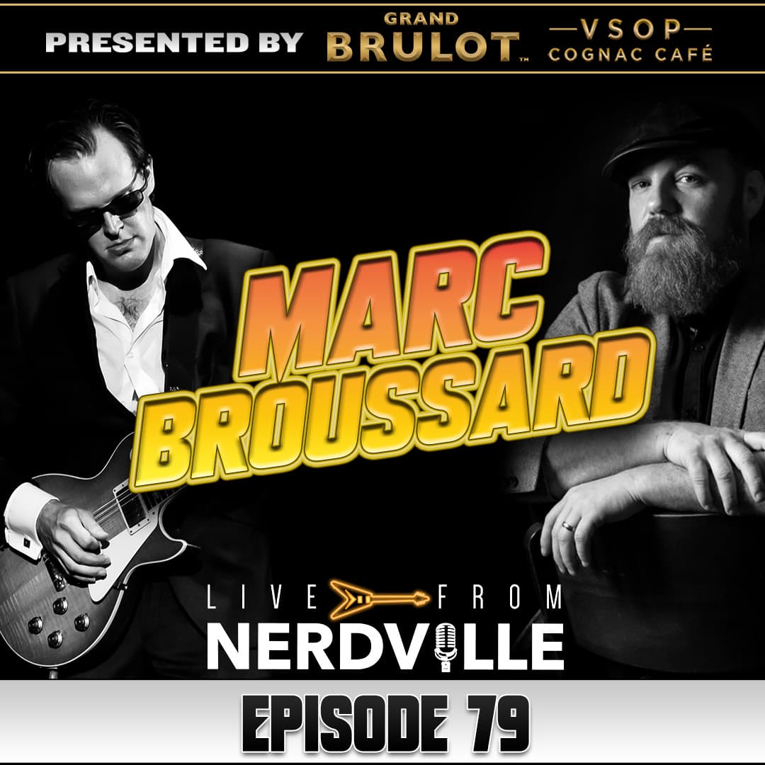 Episode 79 - Marc Broussard - February 18th 2023 — Joe Bonamassa's Live from Nerdville Podcast cover