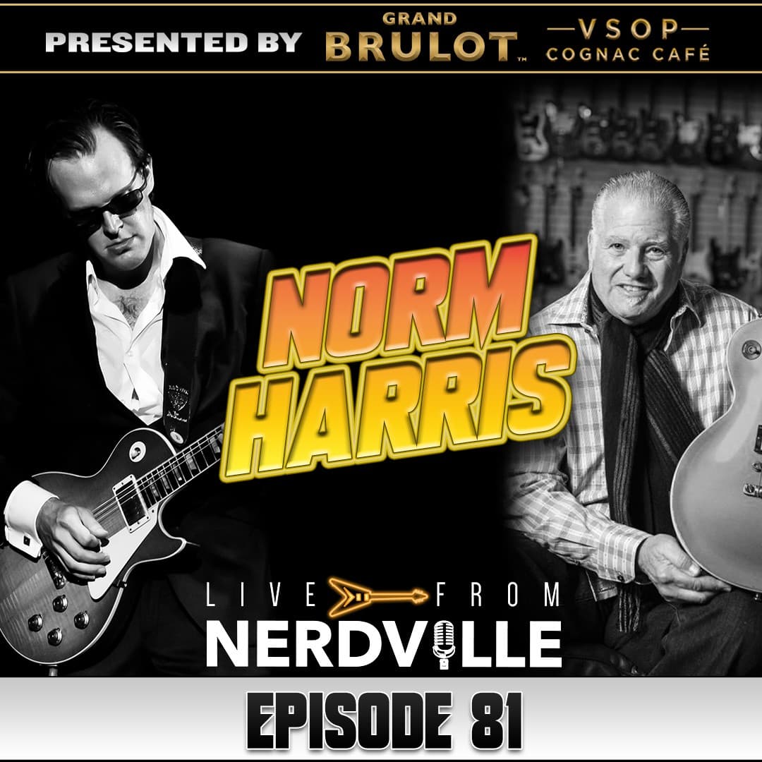 Episode 81 - Norm Harris - July 1st 2023 — Joe Bonamassa's Live from Nerdville Podcast cover