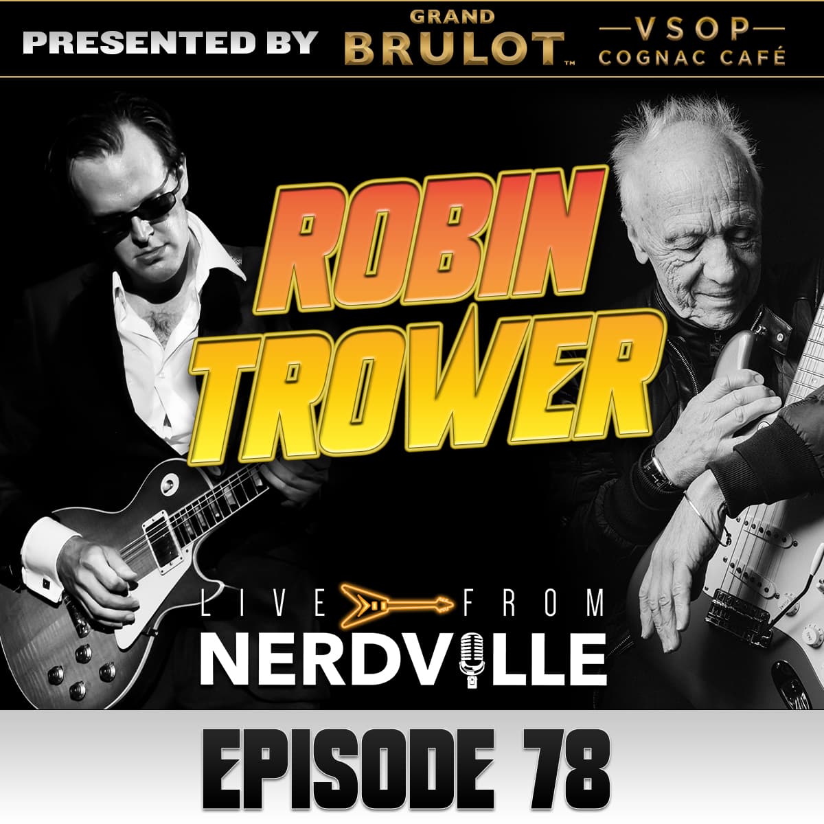 Episode 78 - Robin Trower - November 4th 2022 - Joe Bonamassa's Live from Nerdville Podcast cover