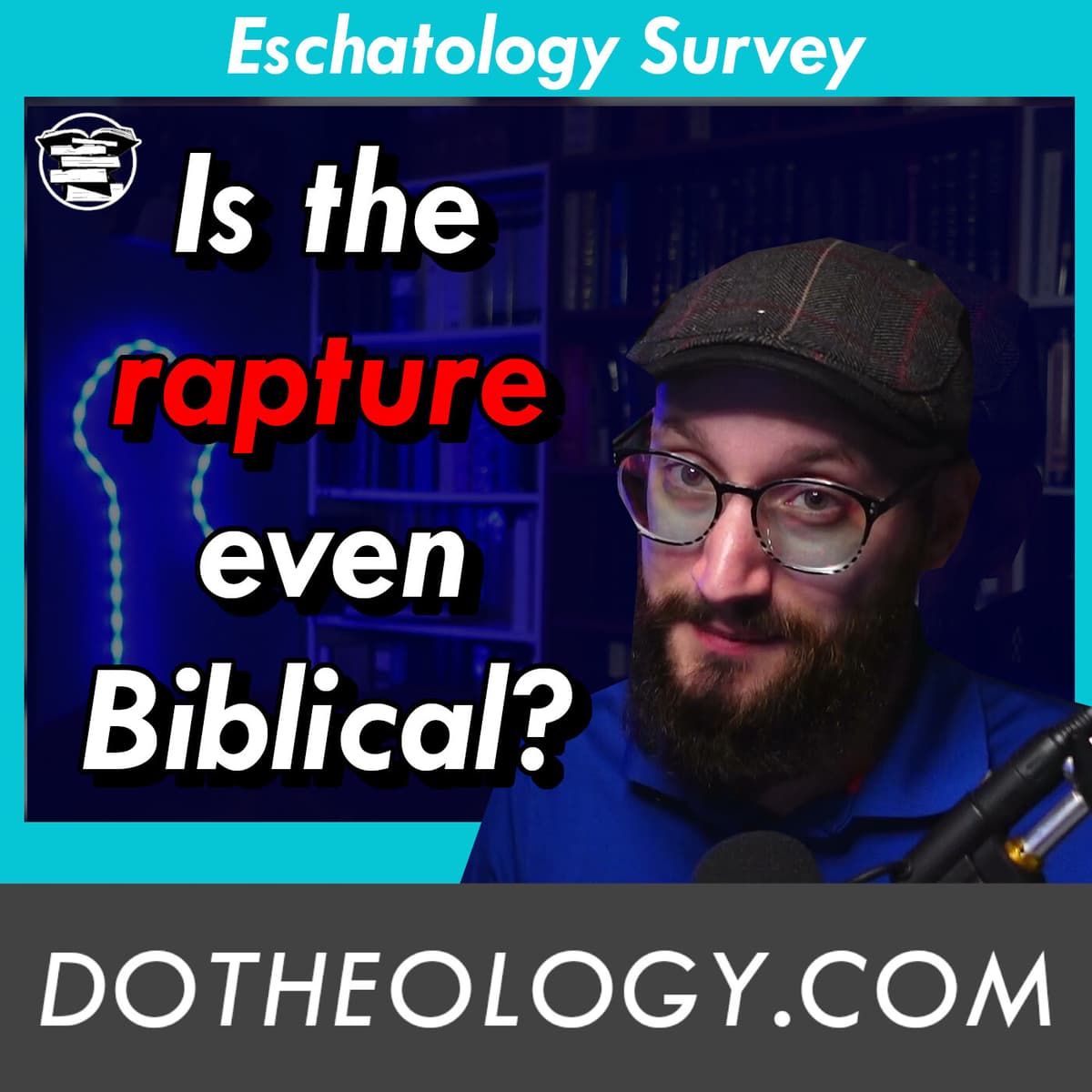 154: When is the Rapture? - Do Theology cover
