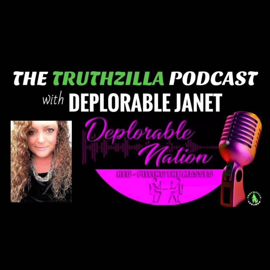 Truthzilla #114 - Deplorable Janet - Deplorable Nation - The Truthzilla Podcast cover
