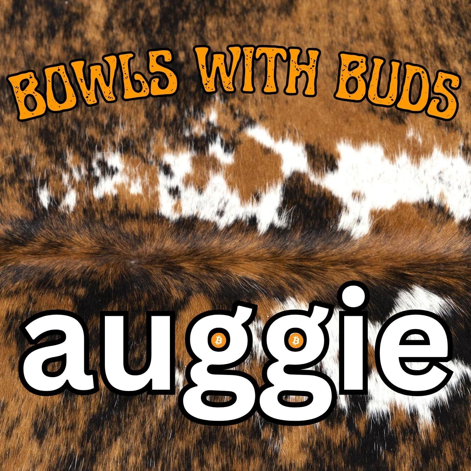 Episode 368 ★ Bowls With Buds ★ auggie - Bowl After Bowl cover