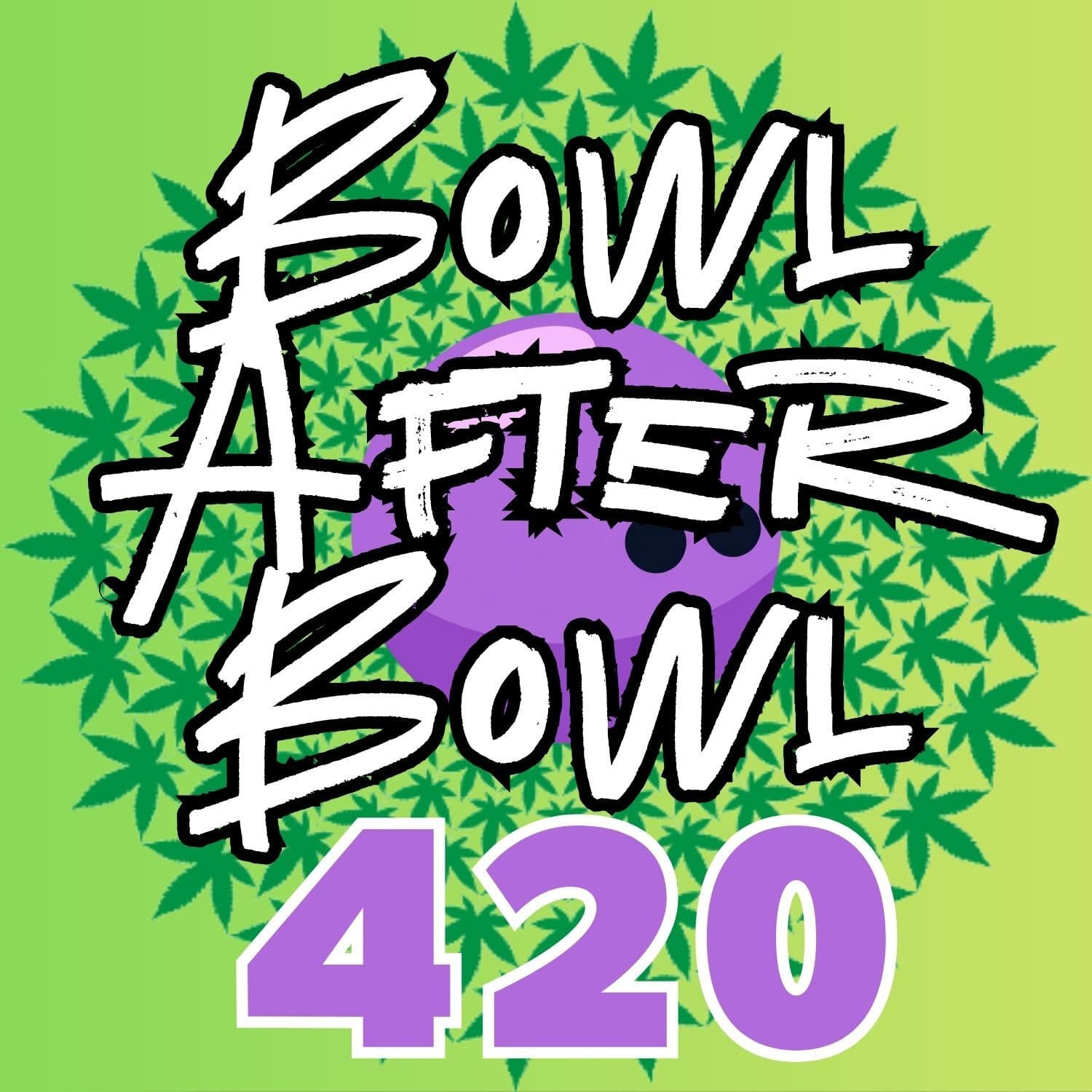 Episode 420 ★ Buds With Bowls - Bowl After Bowl cover
