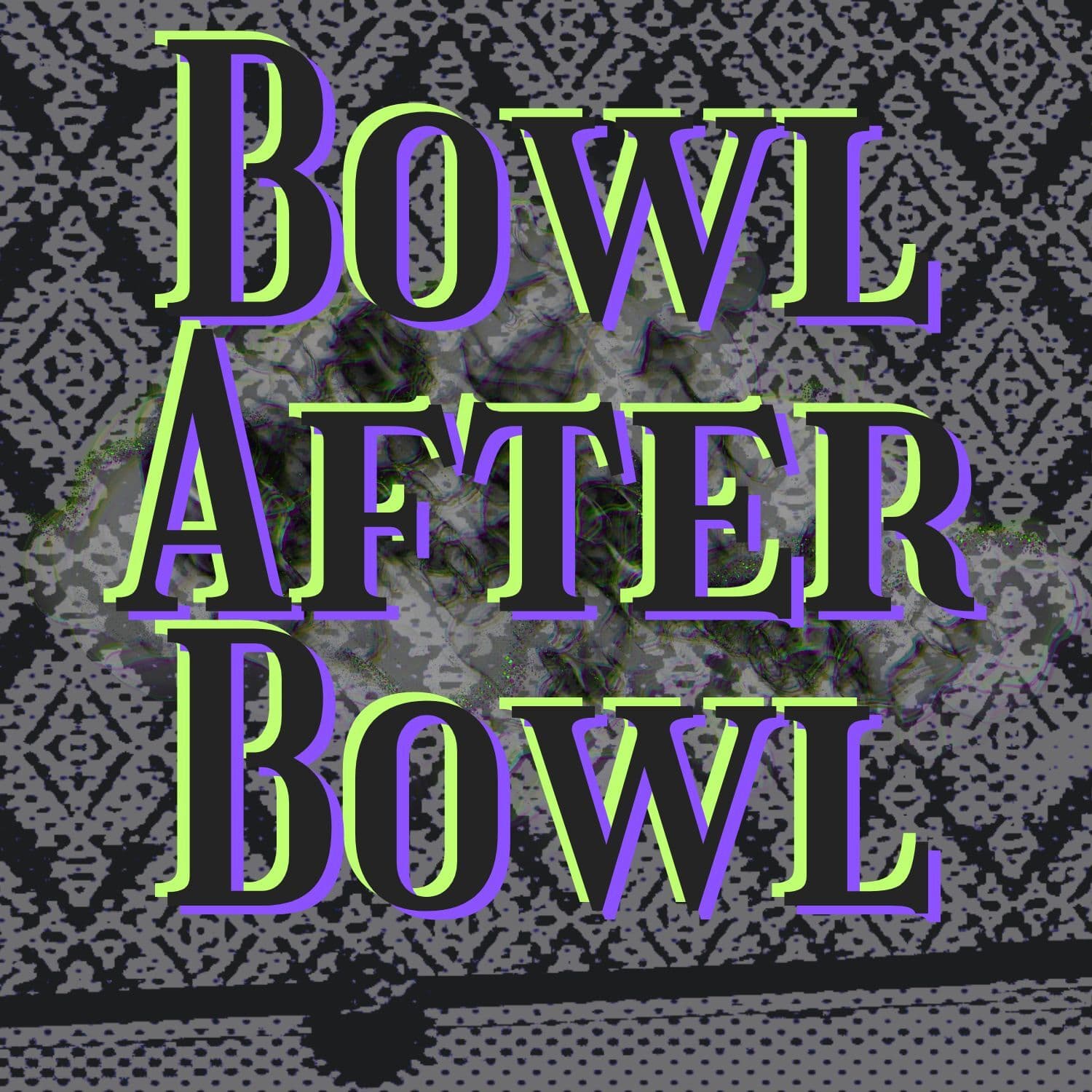 Episode 434 ★ Yeah Like Wait Probably - Bowl After Bowl cover