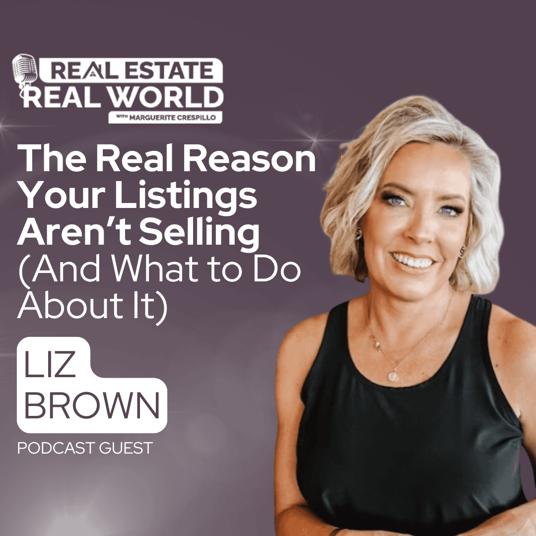 The Real Reason Your Listings Aren’t Selling (And What to Do About It) - Real Estate Real World cover