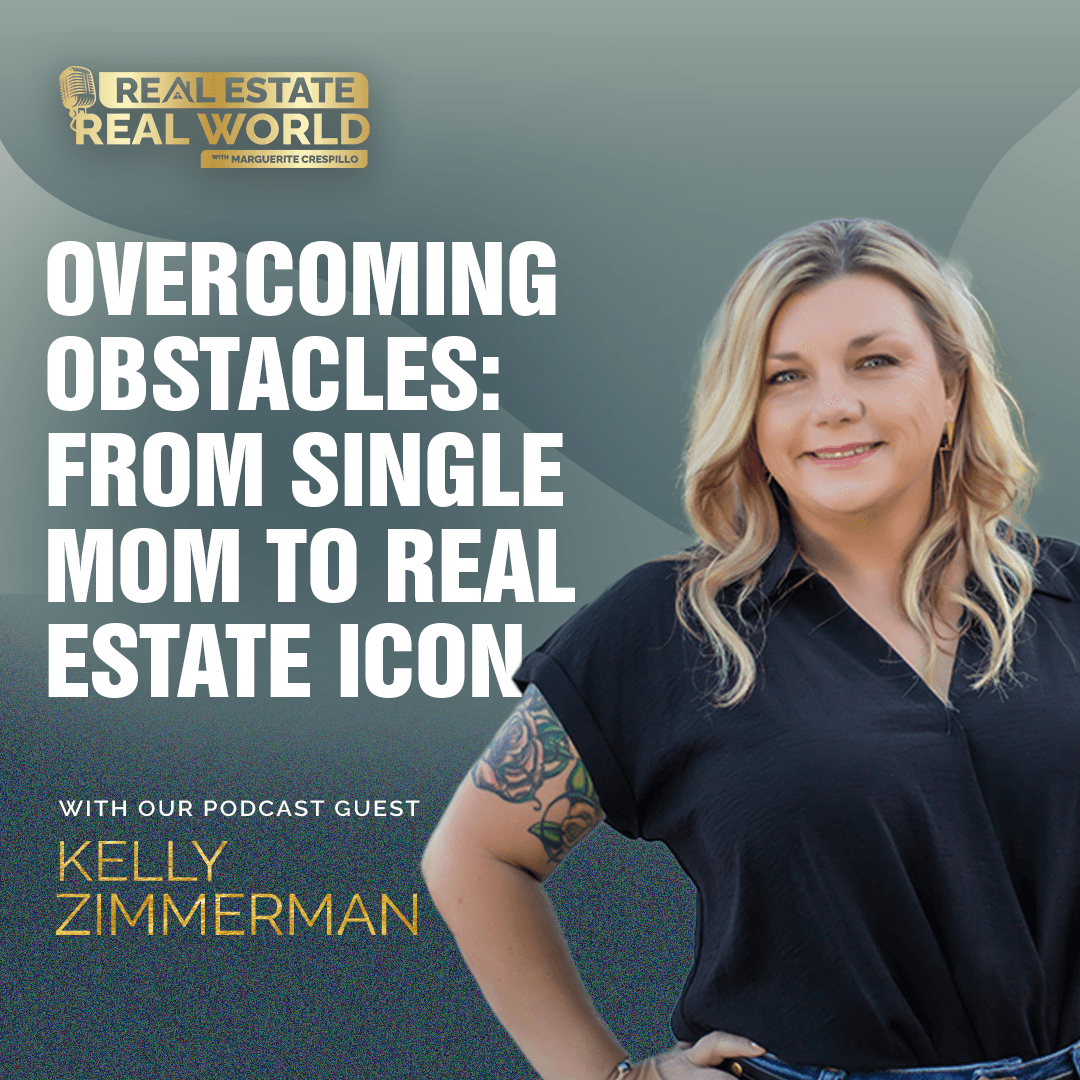 Overcoming Obstacles: From Single Mom to Real Estate Icon - Real Estate Real World cover