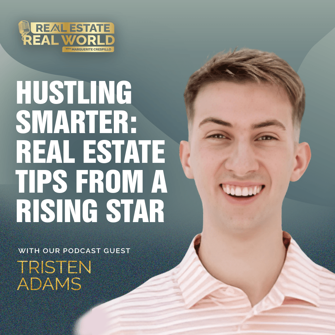 Hustling Smarter: Real Estate Tips from a Rising Star - Real Estate Real World cover