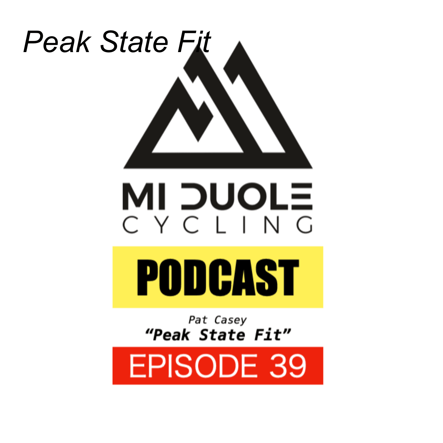 Peak State Fit - Mi Duole Cycling Podcast cover
