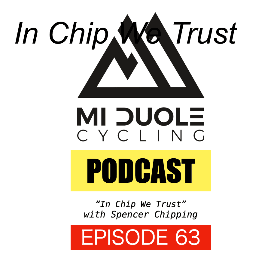 In Chip We Trust - Mi Duole Cycling Podcast cover