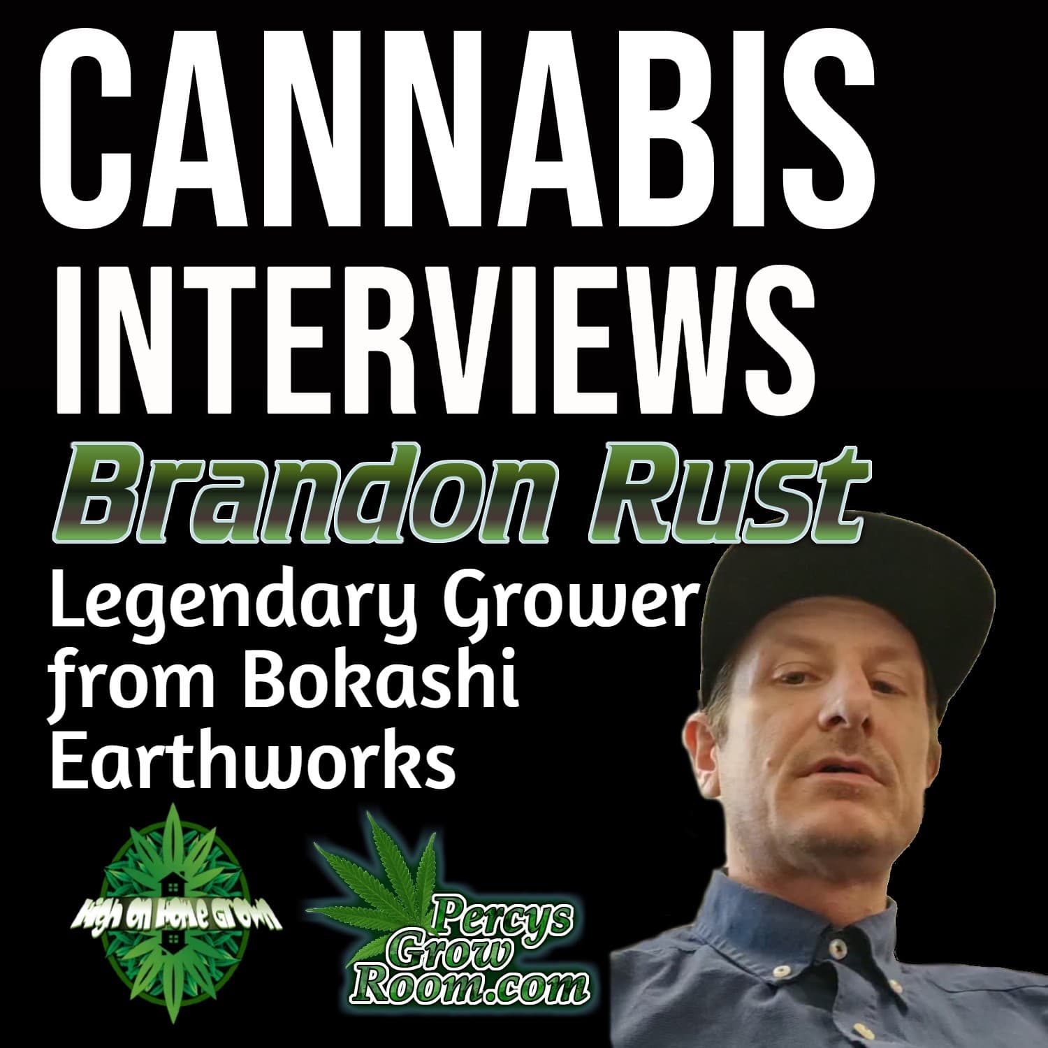 Getting to Know Brandon Rust, Life, Cannabis, Aliens, and Spirituality! - High on Home Grown, The Cannabis Podcast cover