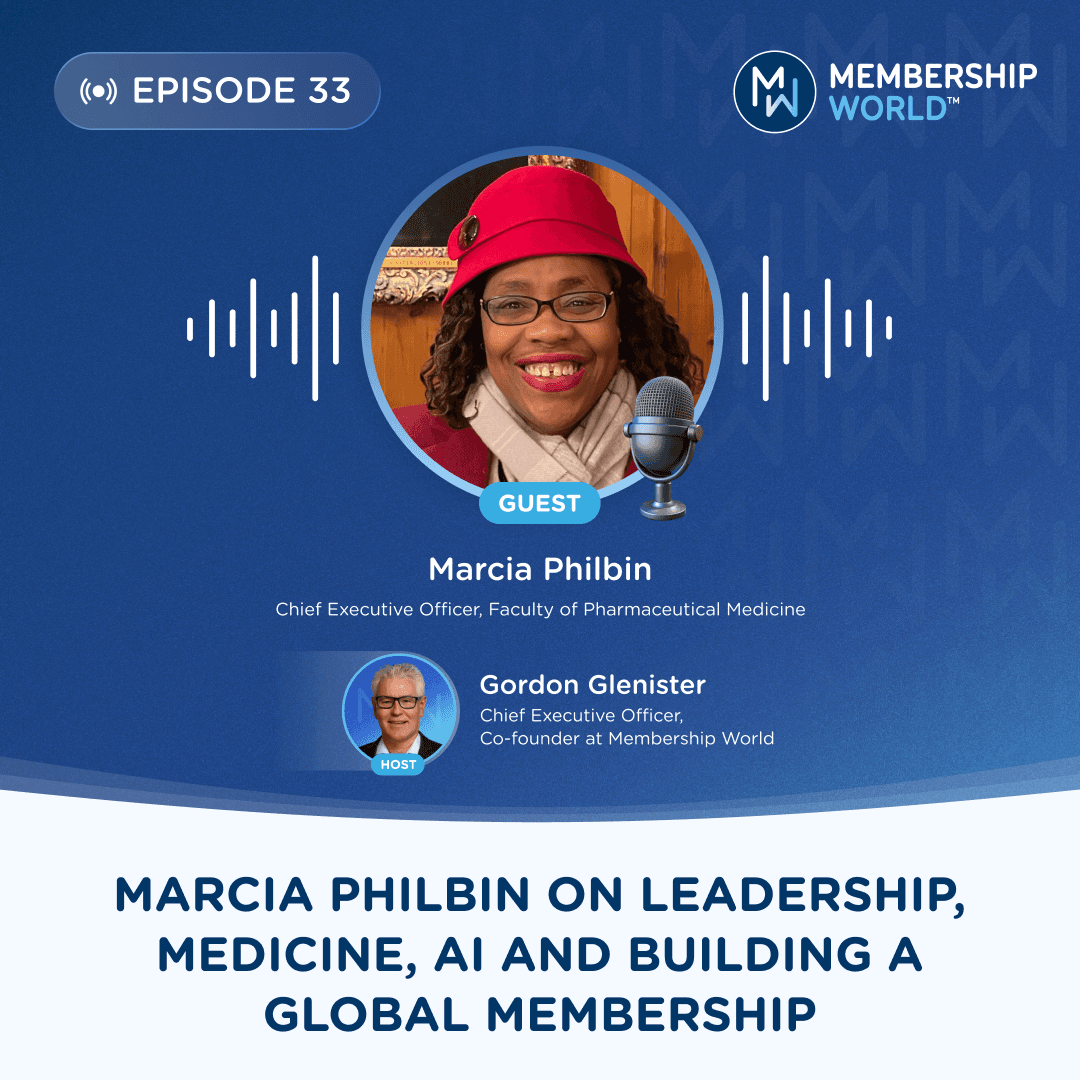 Marcia Philbin on Leadership, Medicine, AI and Building a Global Membership - Membership World Podcast cover
