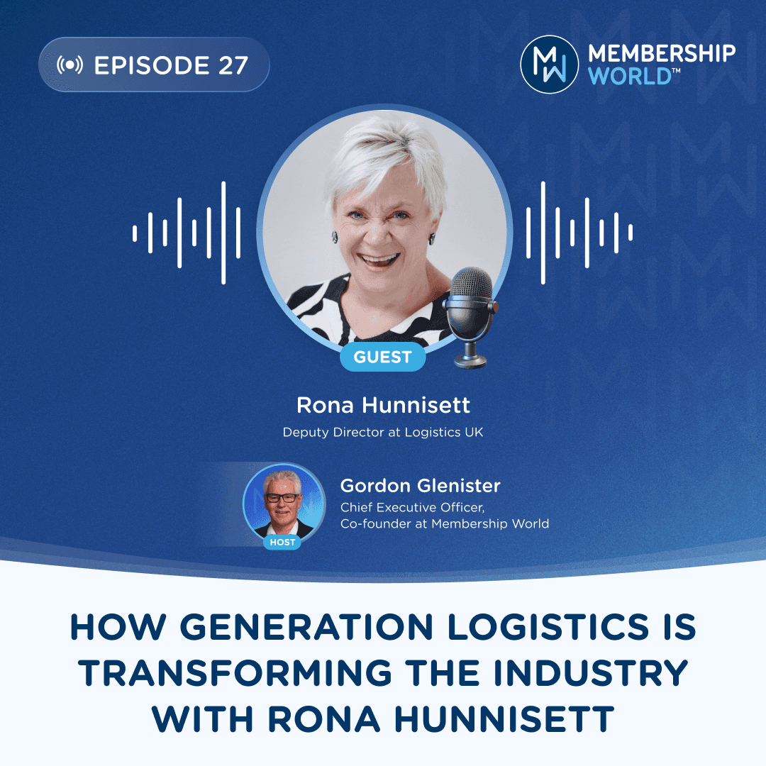 How Generation Logistics is Transforming the Industry with Rona Hunnisett - Membership World Podcast cover