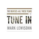 #114 - Mark Lewisohn on "Evolver '62," "Tune In," and more - Beatles News Briefs cover