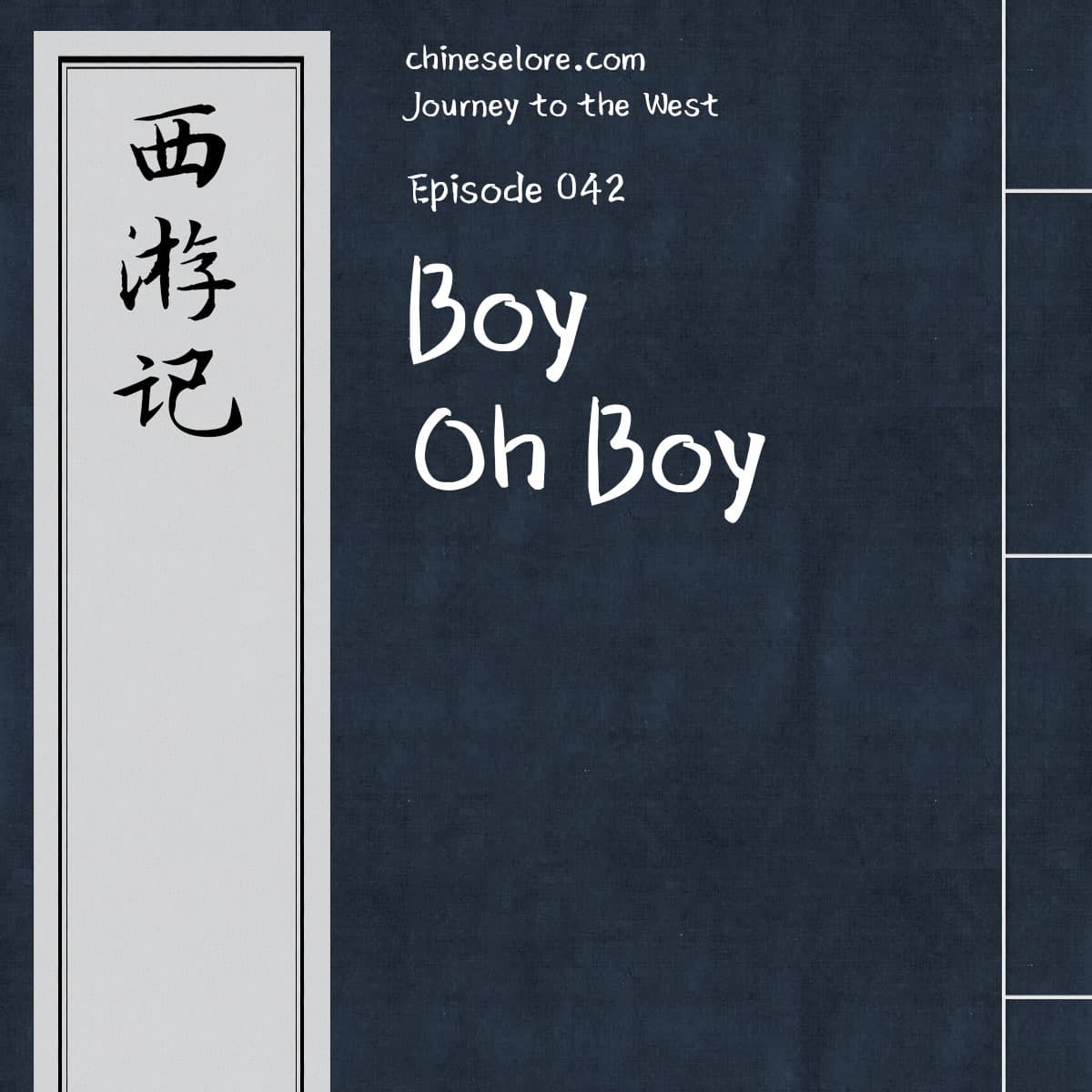 Journey 042: Boy Oh Boy - Chinese Lore Podcast cover