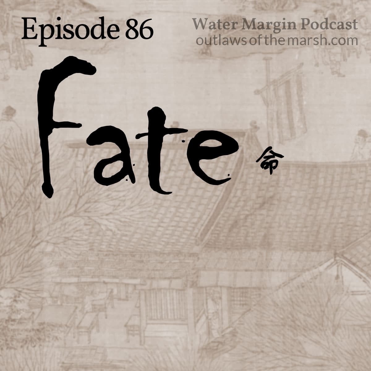 Water Margin 086: Fate - Chinese Lore Podcast cover