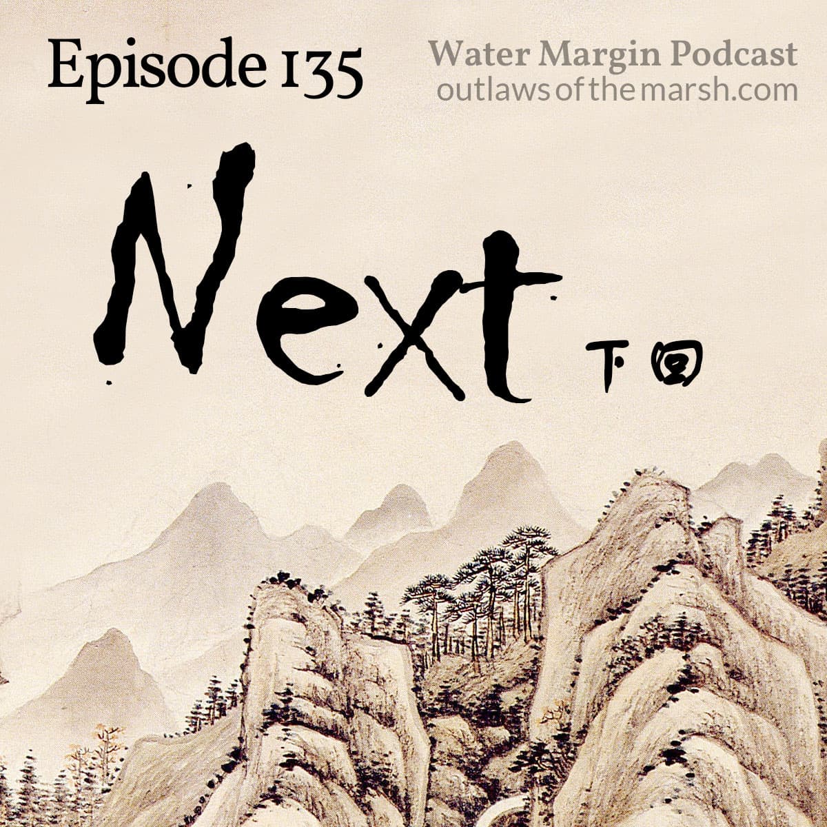Water Margin 135: Next - Chinese Lore Podcast cover