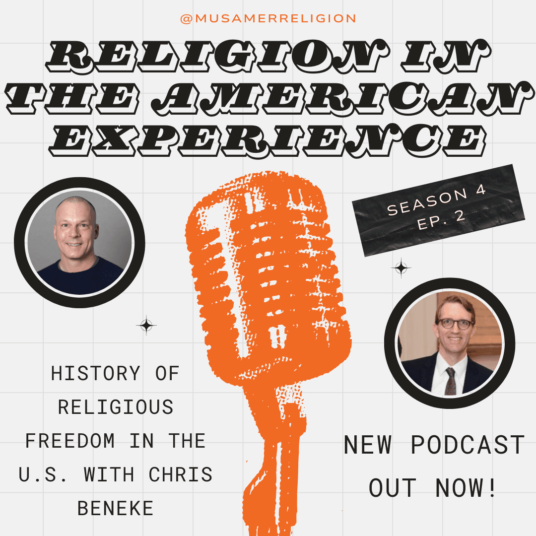 History of Religious Freedom in the U.S. with Chris Beneke — Religion in the American Experience cover
