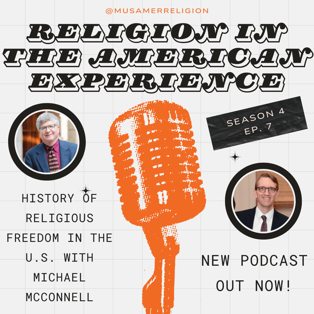 History of Religious Freedom in the U.S. with Michael McConnell - Religion in the American Experience cover