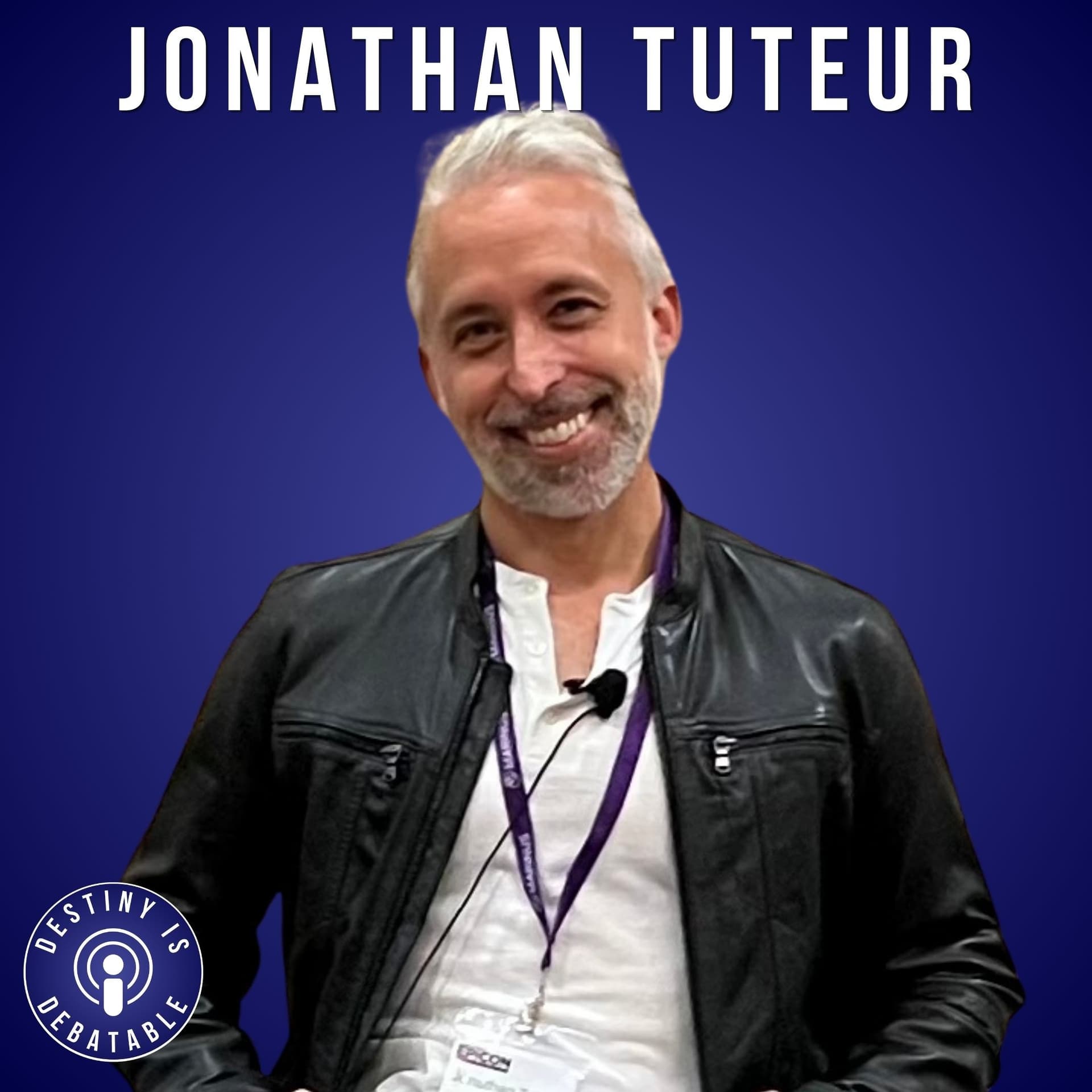 Seizing Today: Jonathan Tuteur’s Journey with Epilepsy and Finding Purpose - Destiny Is Debatable cover