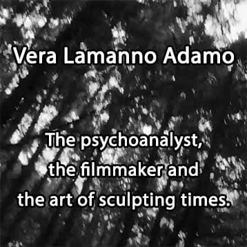 Vera Lamanno Adamo - The Psychoanalyst, The Filmmaker And The Art Of Sculpting Time. - Talks On Psychoanalysis cover