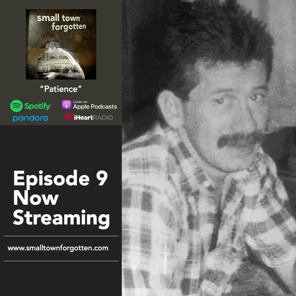 Ep. 09 - Patience - Small Town Forgotten cover