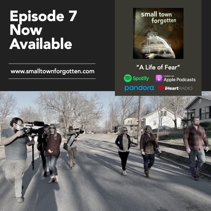 Ep. 07- A Life of Fear - Small Town Forgotten cover