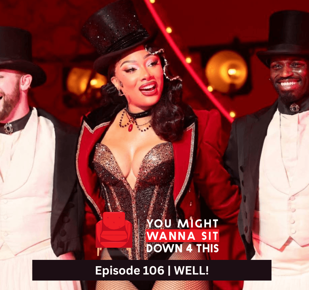 Episode 106 | WELL! (DJXP feat. Trivelle Simpson & EverythingOShauN) — You Might Wanna Sit Down 4 This cover