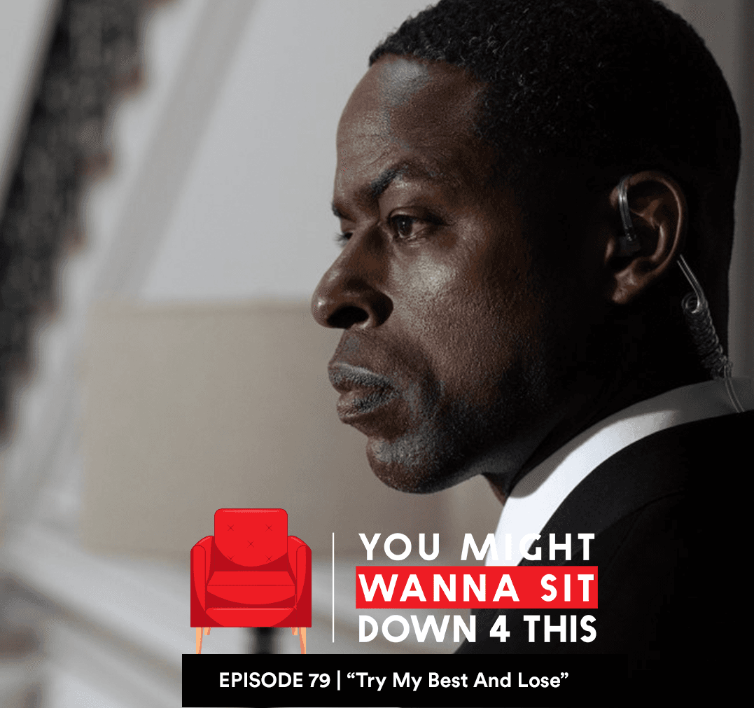 Episode 79 | "Try My Best And Lose" (DJXP feat. Trivelle Simpson & EverythingOShauN) - You Might Wanna Sit Down 4 This cover