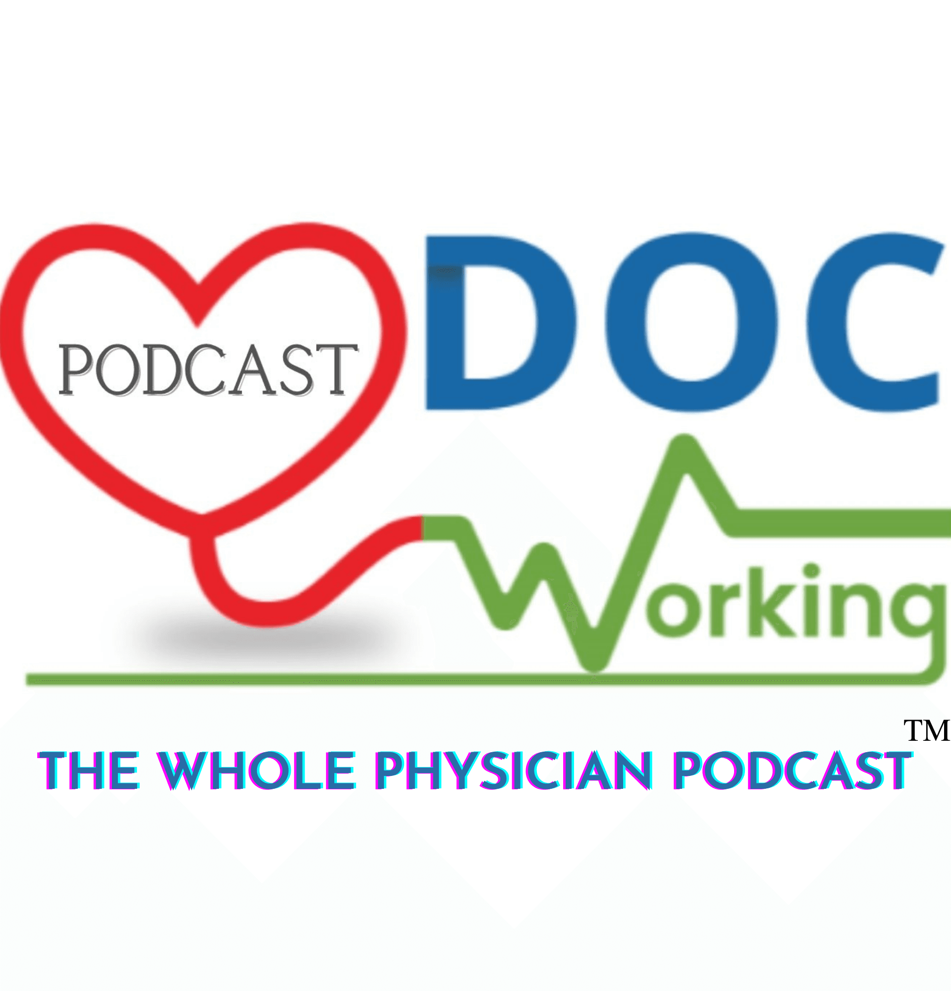 DocWorking: The Whole Physician Podcast cover