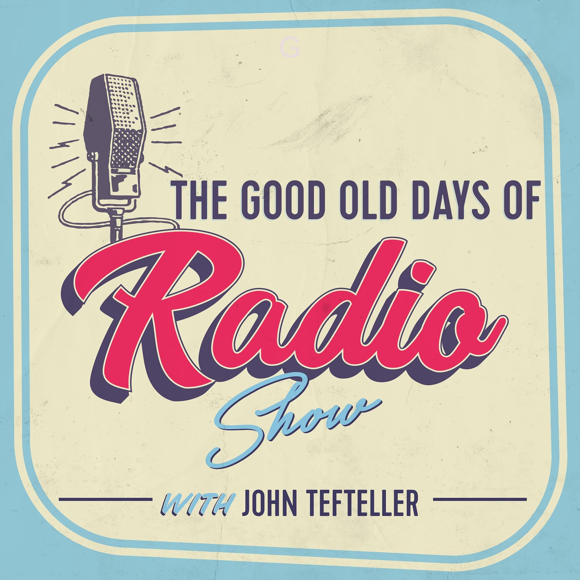 The Good Old Days of Radio Show cover