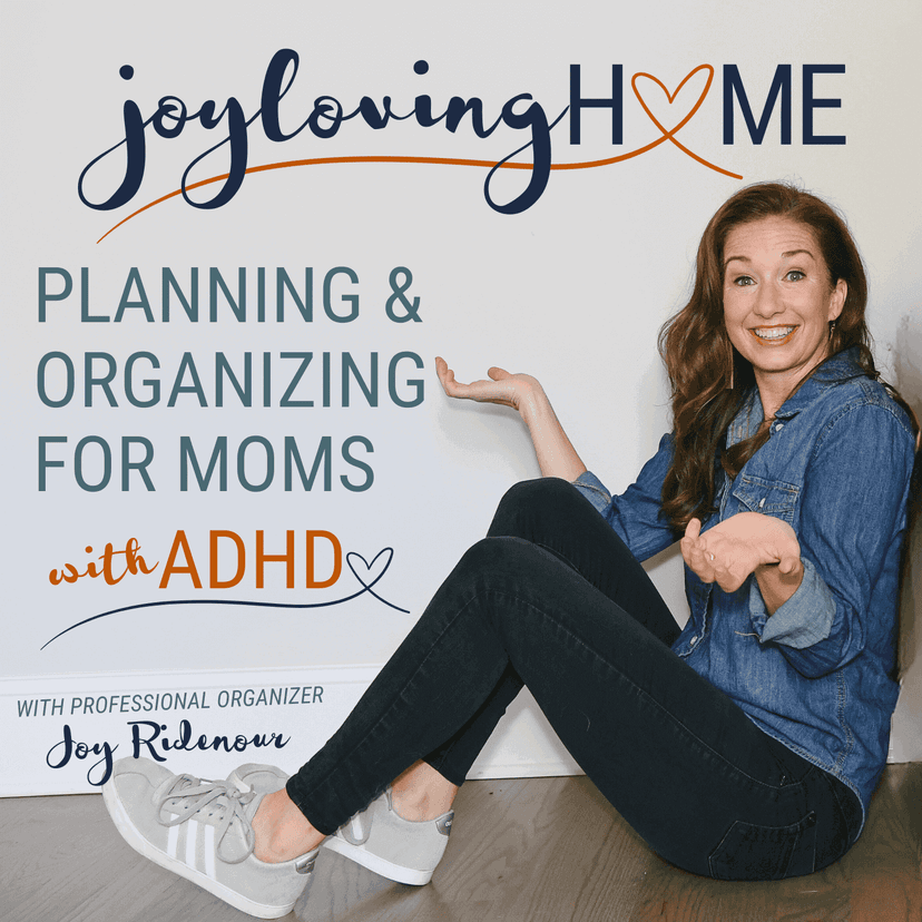 JOY LOVING HOME - SAHM, Productivity, Home Organization, Declutter, ADHD Mom, ADHD SAHM, ADHD Brain cover