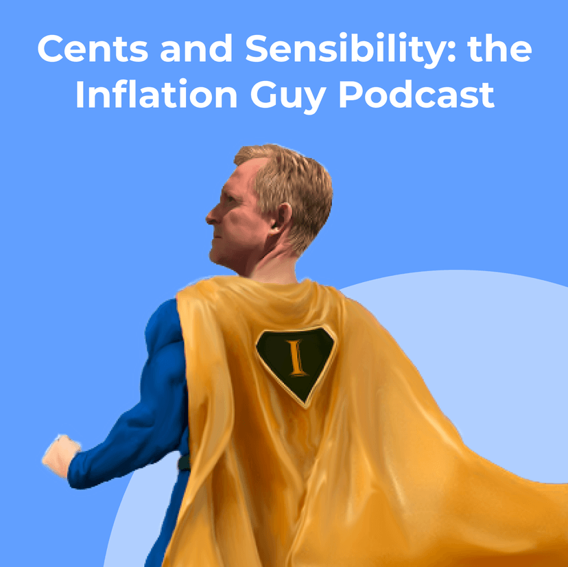 Cents and Sensibility: the Inflation Guy Podcast cover