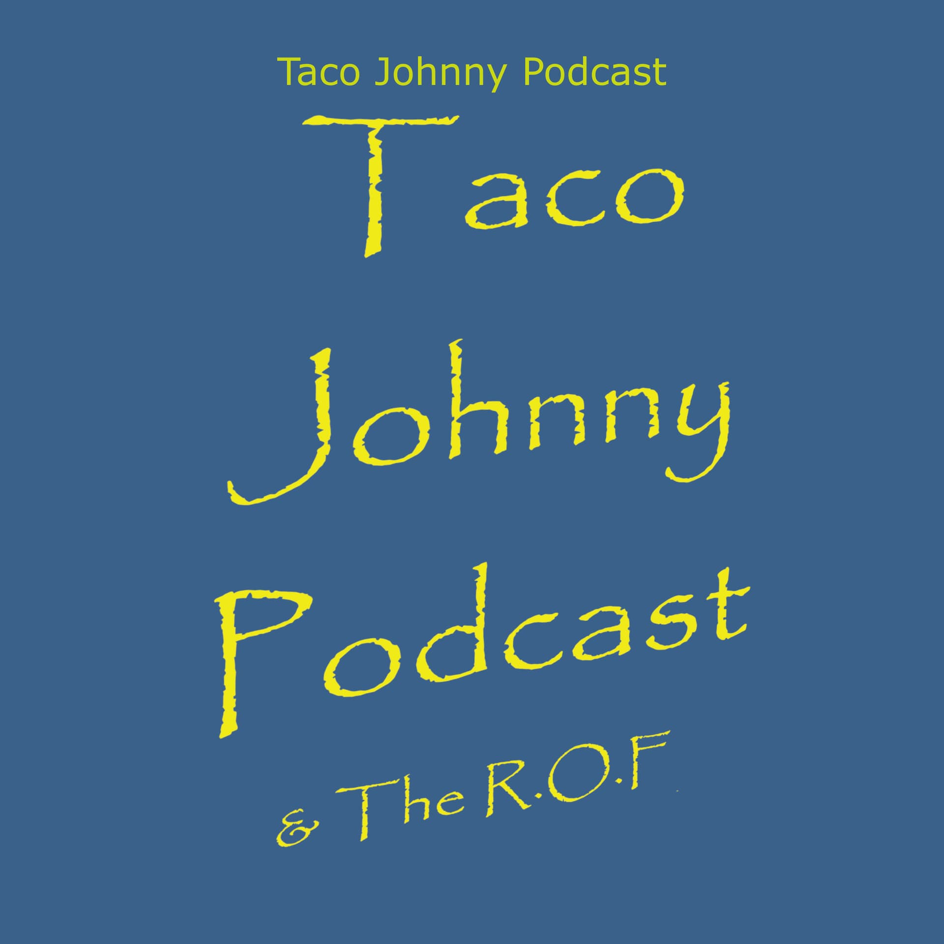 Taco Johnny Podcast cover