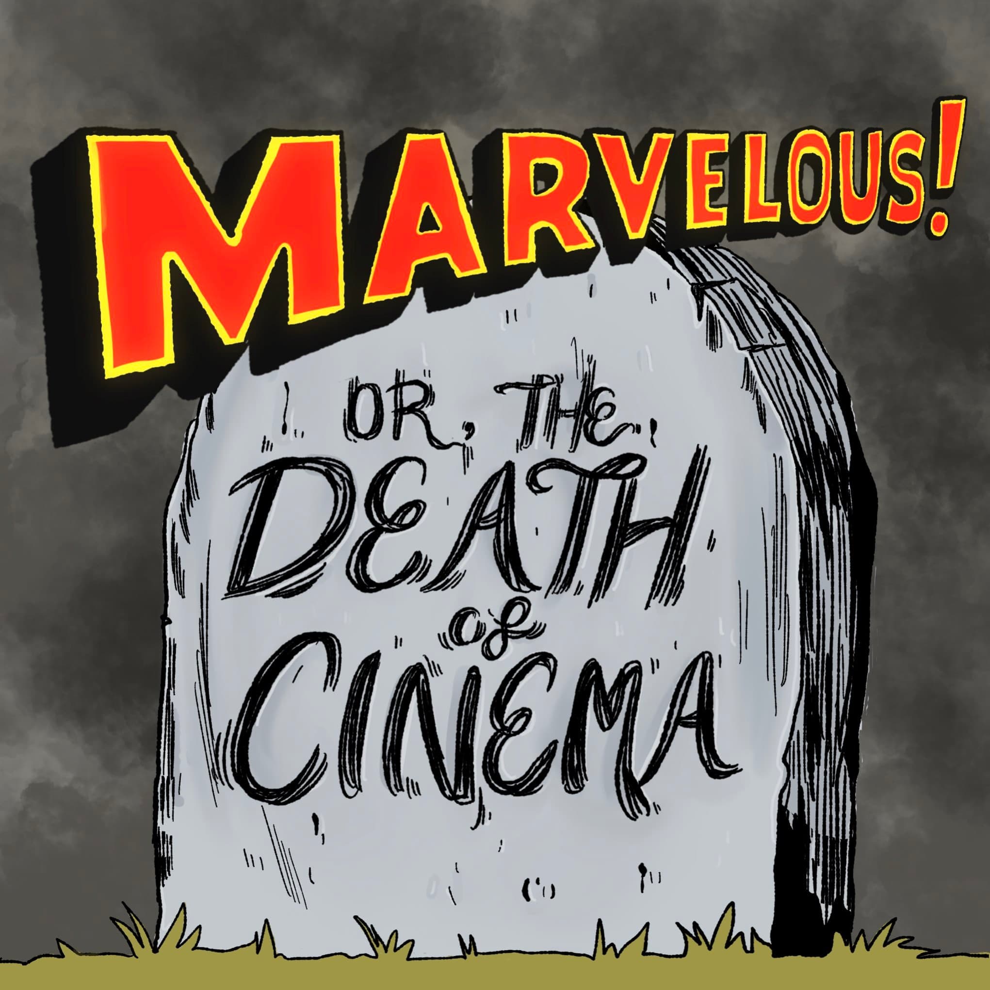 Marvelous! Or, the Death of Cinema cover