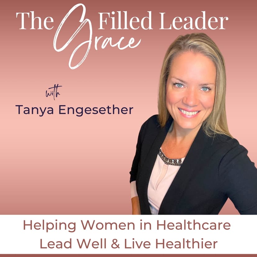 The Grace Filled Leader | Time Management, Mindset, Faith, Productivity, Emotional Intelligence, Whole Health, Enneagram Types cover