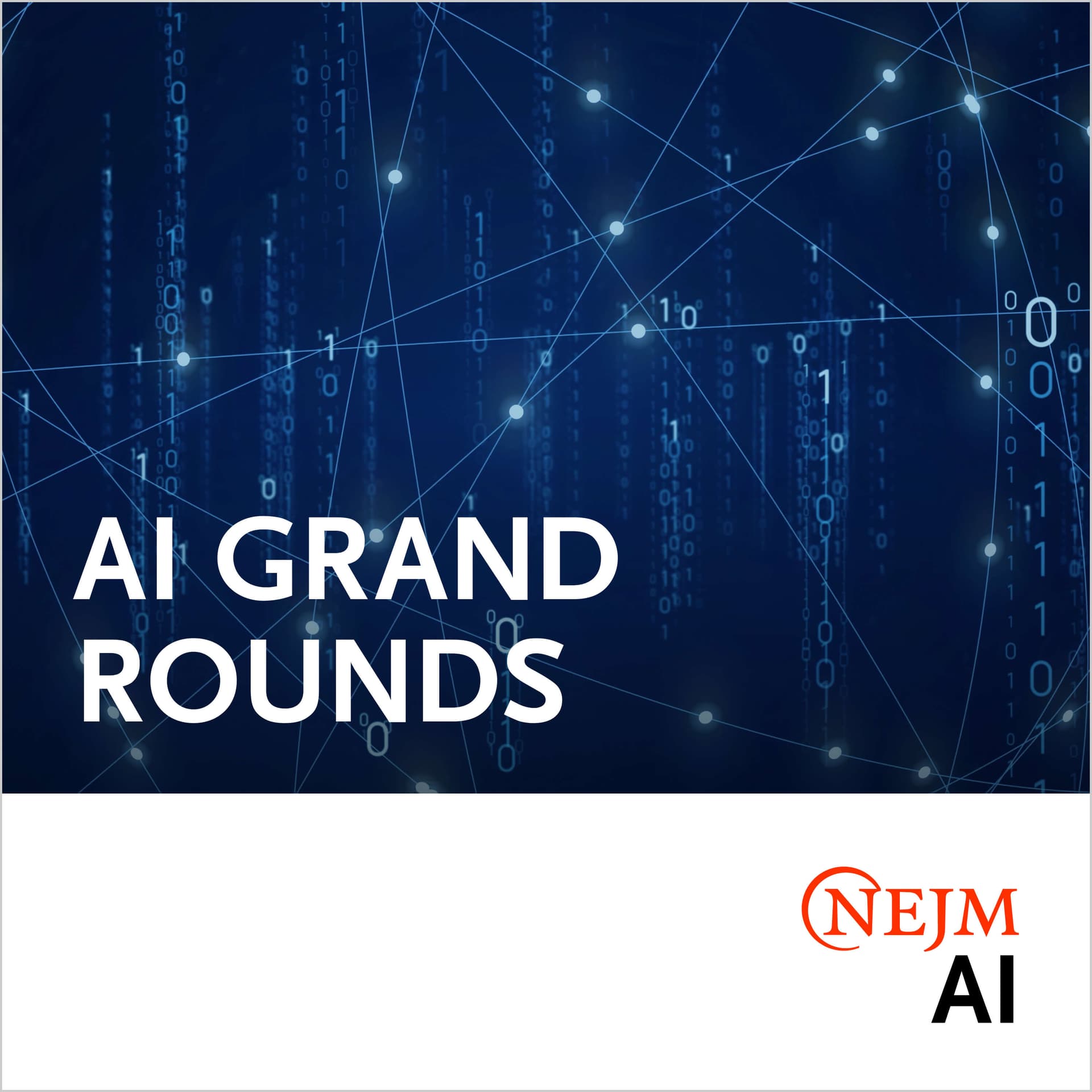 NEJM AI Grand Rounds cover