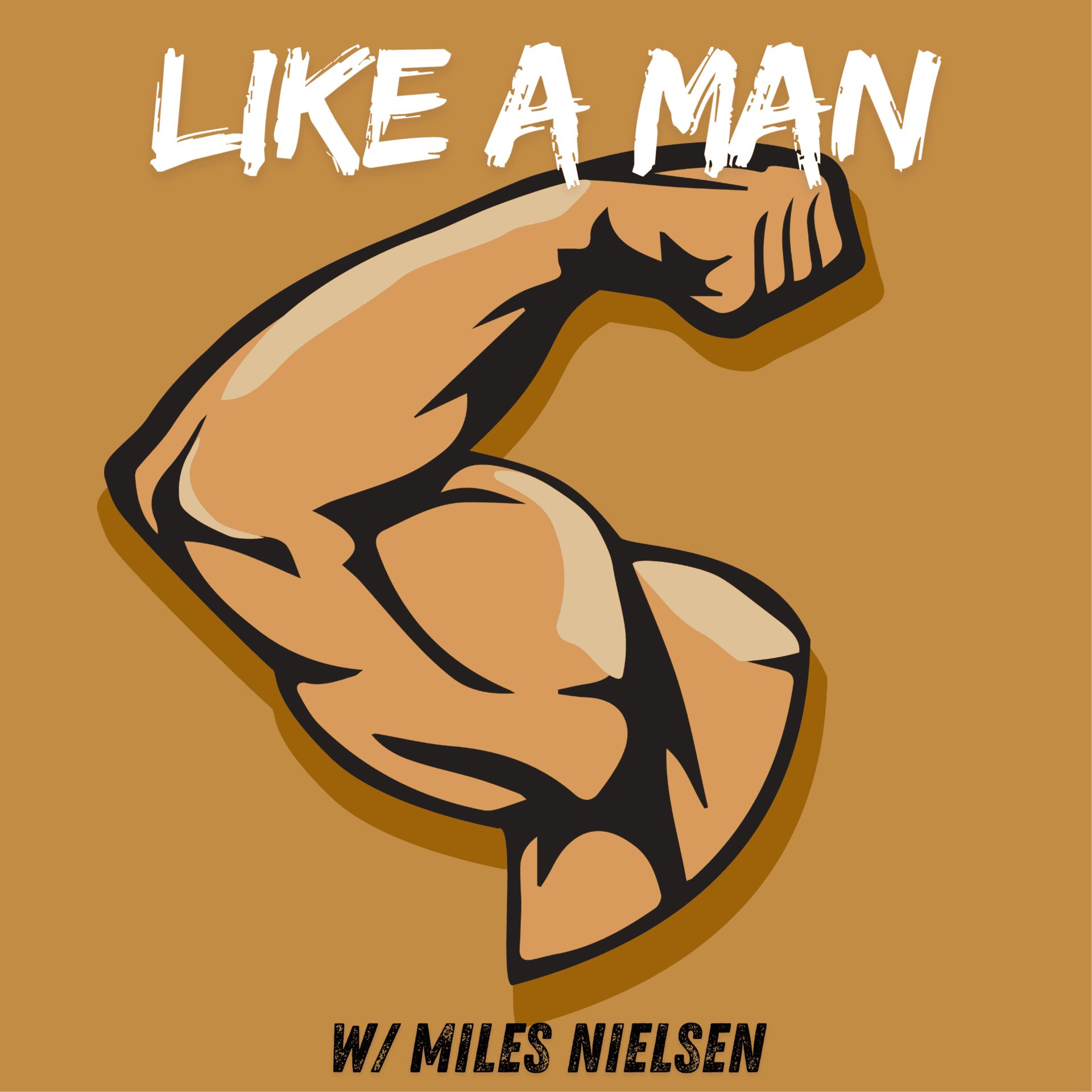 E60: SWAT Leadership Under Pressure w/ Matt Harden - Like a Man w/ Miles Nielsen cover