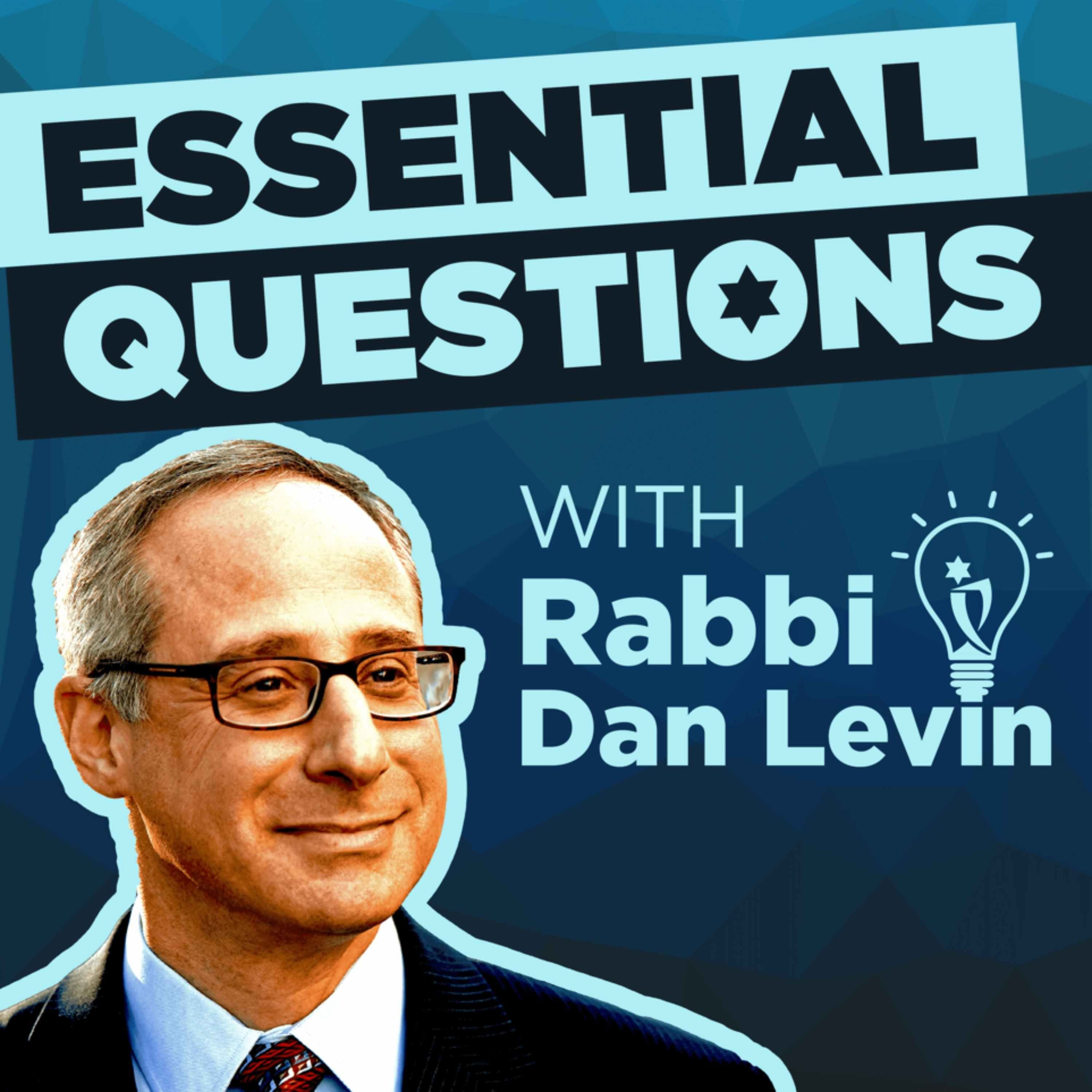 Essential Questions with Rabbi Dan Levin cover
