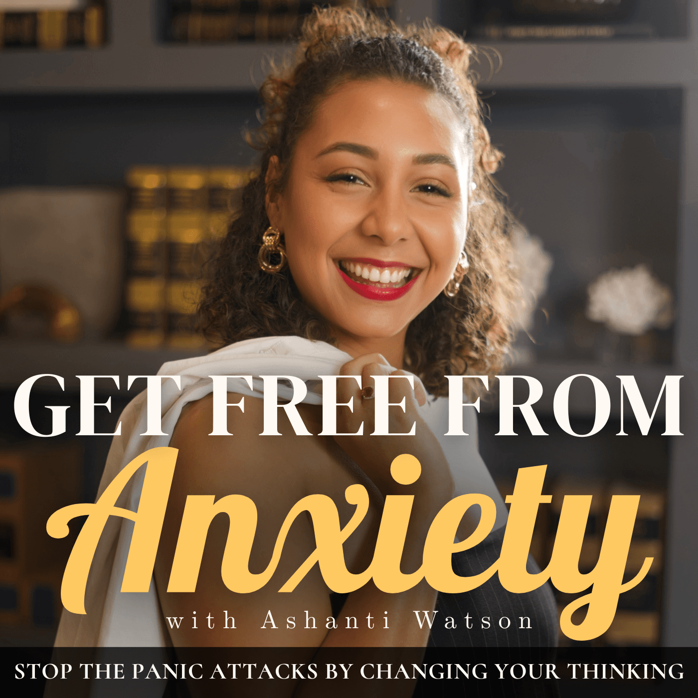 #82 | How to Use Faith to Stop Anxiety in 3 Simple Steps — Get Free From Anxiety | Panic Attack, Anxious, Overwhelmed, Stress, Faith, Prayer cover