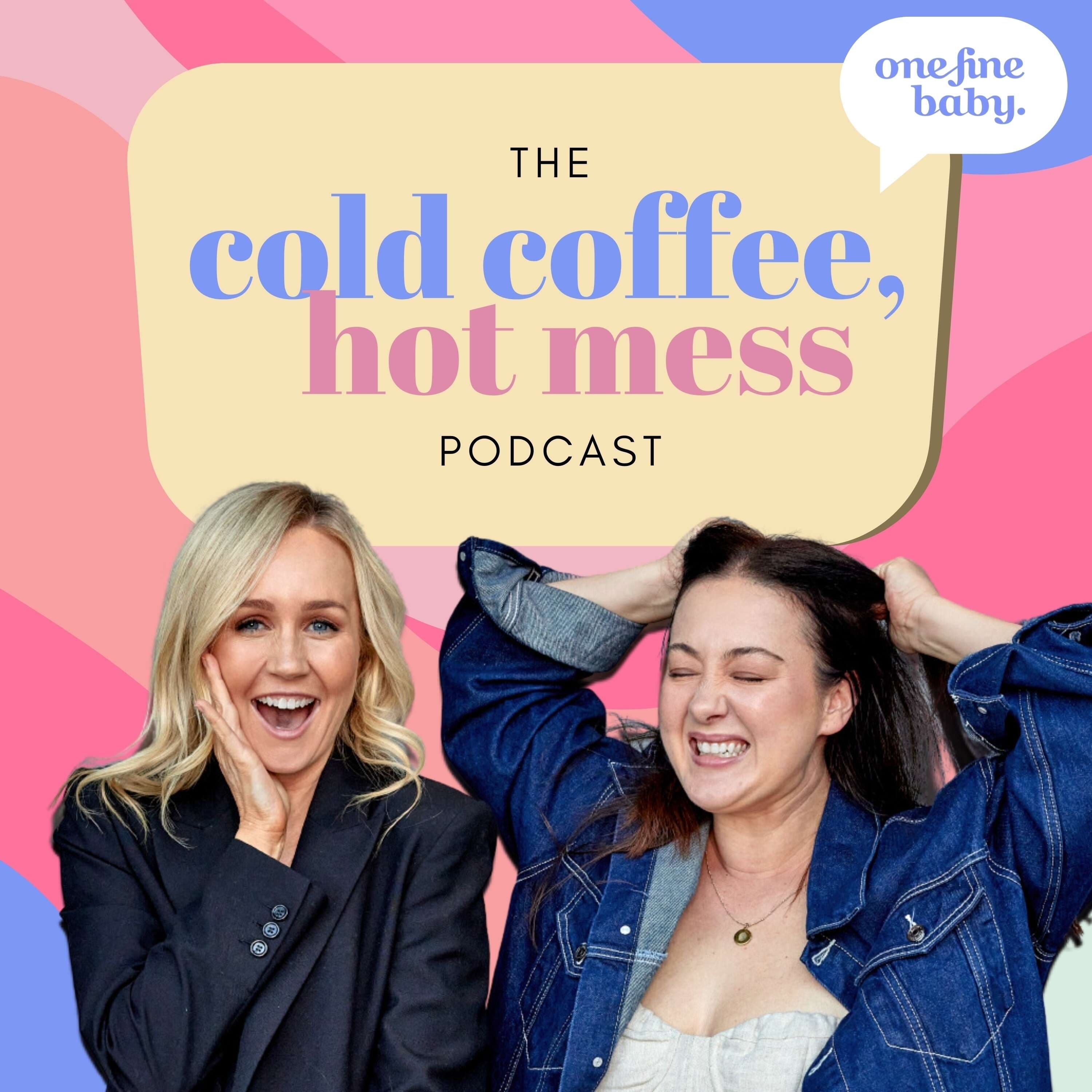Cold Coffee, Hot Mess Podcast cover
