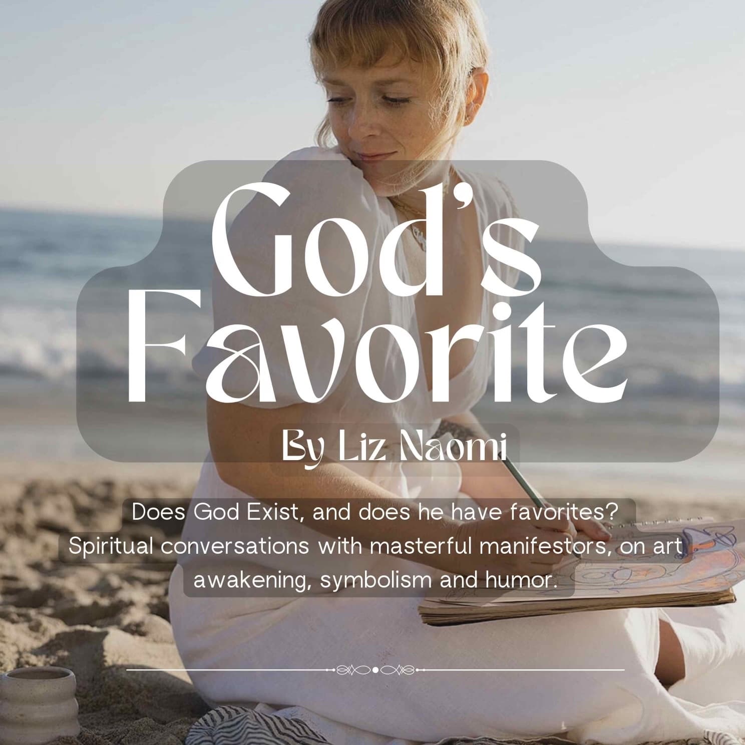 God’s Favorite,  a podcast by Liz Naomi cover