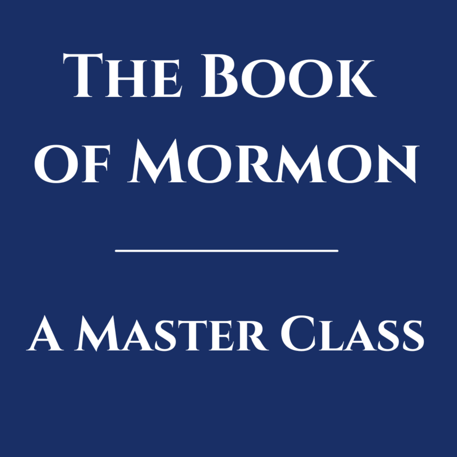 The Book of Mormon: A Master Class cover