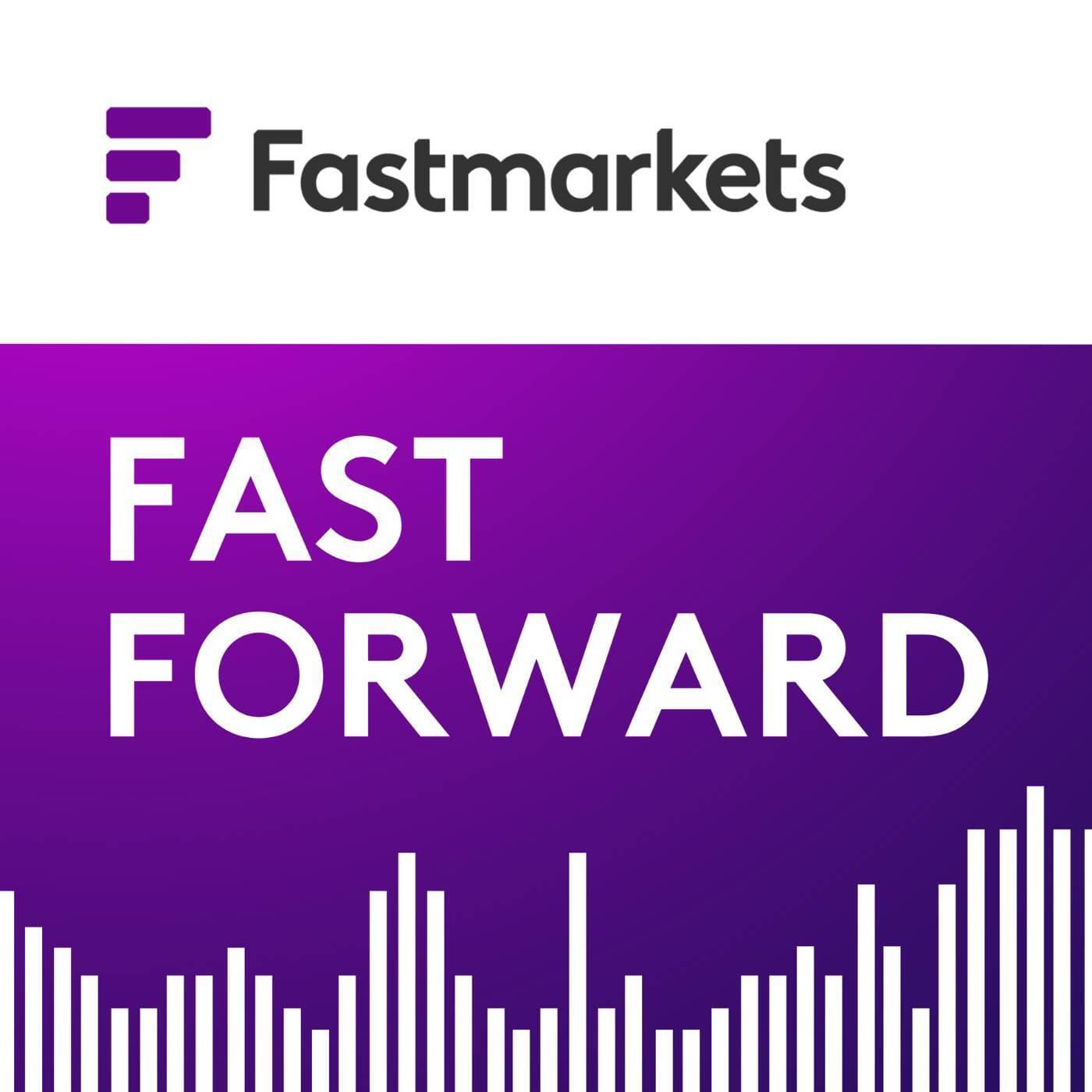 Fastmarkets’ Fast Forward podcast cover